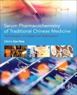 Serum Pharmacochemistry of Traditional Chinese Medicine: Technologies, Strategies and Applications - ISBN 9780128111475