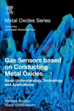 Gas Sensors Based on Conducting Metal Oxides: Basic Understanding, Technology and Applications - ISBN 9780128112243