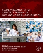 Social and Administrative Aspects of Pharmacy in Low- and Middle-Income Countries: Present Challenges and Future Solutions - ISBN 9780128112281