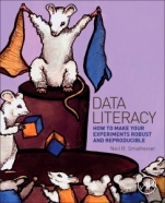 Data Literacy: How to Make Your Experiments Robust and Reproducible - ISBN 9780128113066