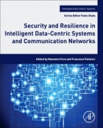 Security and Resilience in Intelligent Data-Centric Systems and Communication Networks - ISBN 9780128113738