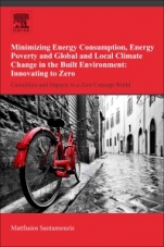 Minimizing Energy Consumption, Energy Poverty and Global and Local Climate Change in the Built Environment: Innovating to Zero: Causalities and Impacts in a Zero Concept World - ISBN 9780128114179