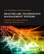 Healthcare Technology Management Systems: Towards a New Organizational Model for Health Services - ISBN 9780128114315