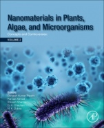 Nanomaterials in Plants, Algae and Microorganisms: Concepts and Controversies: Volume 2 - ISBN 9780128114889