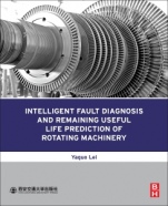 Intelligent Fault Diagnosis and Remaining Useful Life Prediction of Rotating Machinery - ISBN 9780128115343