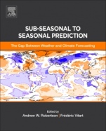 Sub-seasonal to Seasonal Prediction: The Gap Between Weather and Climate Forecasting - ISBN 9780128117149