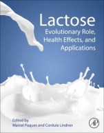 Lactose: Evolutionary Role, Health Effects, and Applications - ISBN 9780128117200