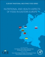 Nutritional and Health Aspects of Traditional and Ethnic Foods of Eastern Europe - ISBN 9780128117347