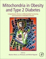Mitochondria in Obesity and Type 2 Diabetes: Comprehensive Review on Mitochondrial Functioning and Involvement in Metabolic Diseases - ISBN 9780128117521