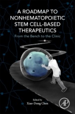 A Roadmap to Nonhematopoietic Stem Cell-Based Therapeutics: From the Bench to the Clinic - ISBN 9780128119204