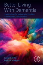 Better Living With Dementia: Implications for Individuals, Families, Communities, and Societies - ISBN 9780128119280