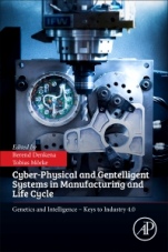 Cyber-Physical and Gentelligent Systems in Manufacturing and Life Cycle: Genetics and Intelligence – Keys to Industry 4.0 - ISBN 9780128119396