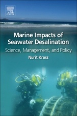 Marine Impacts of Seawater Desalination: Science, Management, and Policy - ISBN 9780128119532