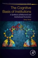The Cognitive Basis of Institutions: A Synthesis of Behavioral and Institutional Economics - ISBN 9780128120231
