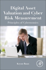 Digital Asset Valuation and Cyber Risk Measurement: Principles of Cybernomics - ISBN 9780128121580