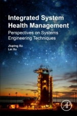 Integrated System Health Management: Perspectives on Systems Engineering Techniques - ISBN 9780128122075