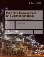 Plant Flow Measurement and Control Handbook: Fluid, Solid, Slurry and Multiphase Flow - ISBN 9780128124376