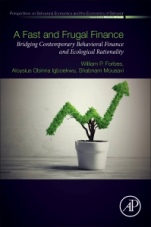 A Fast and Frugal Finance: Bridging Contemporary Behavioral Finance and Ecological Rationality - ISBN 9780128124956