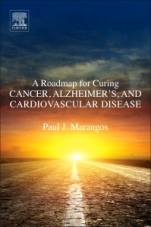A Roadmap for Curing Cancer, Alzheimers, and Cardiovascular Disease - ISBN 9780128127964