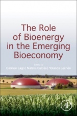 The Role of Bioenergy in the Emerging Bioeconomy: Resources, Technologies, Sustainability and Policy - ISBN 9780128130568
