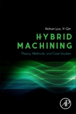 Hybrid Machining: Theory, Methods, and Case Studies - ISBN 9780128130599