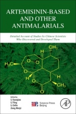 Artemisinin-Based and Other Antimalarials: Detailed Account of Studies by Chinese Scientists Who Discovered and Developed Them - ISBN 9780128131336