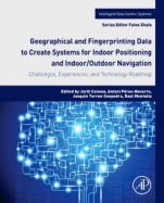Geographical and Fingerprinting Data for Positioning and Navigation Systems: Challenges, Experiences and Technology Roadmap - ISBN 9780128131893