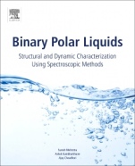 Binary Polar Liquids: Structural and Dynamic Characterization Using Spectroscopic Methods - ISBN 9780128132531