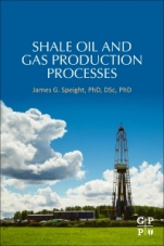 Shale Oil and Gas Production Processes - ISBN 9780128133156