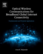 Optical Wireless Communications for Broadband Global Internet Connectivity: Fundamentals and Potential Applications - ISBN 9780128133651