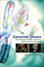Genome Chaos: Rethinking Genetics, Evolution, and Molecular Medicine - ISBN 9780128136355