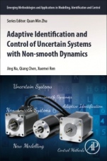 Adaptive Identification and Control of Uncertain Systems with Non-smooth Dynamics - ISBN 9780128136836