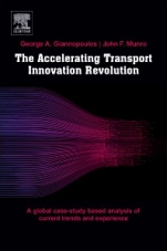 The Accelerating Transport Innovation Revolution: A Global, Case Study-Based Assessment of Current Experience, Cross-Sectorial Effects, and Socioeconomic Transformations - ISBN 9780128138045