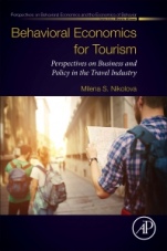 Behavioral Economics for Tourism: Perspectives on Business and Policy in the Travel Industry - ISBN 9780128138083