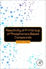 Reactivity of P-H Group of Phosphorus Based Compounds - ISBN 9780128138342