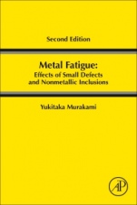 Metal Fatigue: Effects of Small Defects and Nonmetallic Inclusions - ISBN 9780128138762