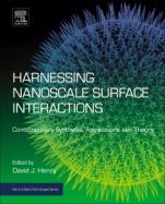 Harnessing Nanoscale Surface Interactions: Contemporary Synthesis, Applications and Theory - ISBN 9780128138922
