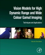 Vision Models for High Dynamic Range and Wide Colour Gamut Imaging: Techniques and Applications - ISBN 9780128138946