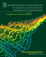Nanotechnologies and Nanomaterials for Diagnostic, Conservation and Restoration of Cultural Heritage - ISBN 9780128139103