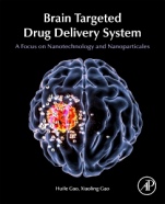 Brain Targeted Drug Delivery Systems: A Focus on Nanotechnology and Nanoparticulates - ISBN 9780128140017