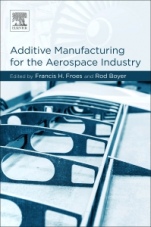 Additive Manufacturing for the Aerospace Industry - ISBN 9780128140628