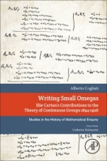 Writing Small Omegas: Elie Cartans Contributions to the Theory of Continuous Groups 1894-1926 - ISBN 9780128142448