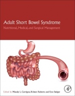 Adult Short Bowel Syndrome: Nutritional, Medical, and Surgical Management - ISBN 9780128143308