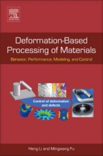 Deformation-Based Processing of Materials: Behavior, Performance, Modeling, and Control - ISBN 9780128143810