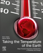 Taking the Temperature of the Earth: Steps towards Integrated Understanding of Variability and Change - ISBN 9780128144589