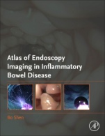 Atlas of Endoscopy Imaging in Inflammatory Bowel Disease - ISBN 9780128148112