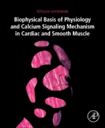 Biophysical Basis of Physiology and Calcium Signaling Mechanism in Cardiac and Smooth Muscle - ISBN 9780128149508
