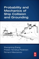 Probability and Mechanics of Ship Collision and Grounding - ISBN 9780128150221