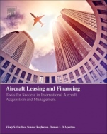 Aircraft Leasing and Financing: Tools for Success in International Aircraft Acquisition and Management - ISBN 9780128152850