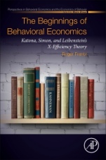The Beginnings of Behavioral Economics: Katona, Simon, and Leibensteins X-Efficiency Theory - ISBN 9780128152898